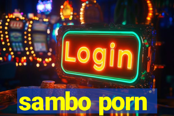 sambo porn